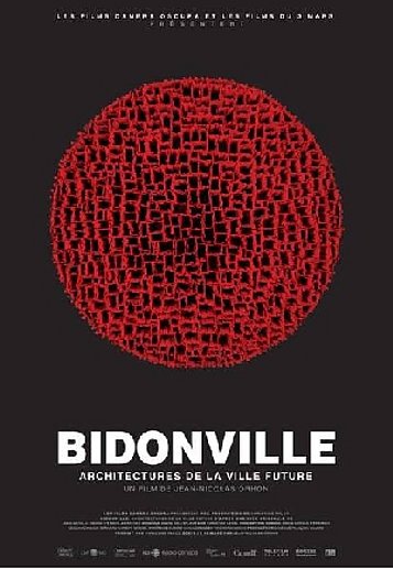 Filmplakat des Films BIDONVILLE: ARCHITECTURES DE LA VILLE FUTURE (OmeU!)