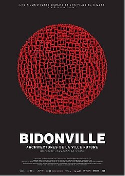 Filmplakat des Films BIDONVILLE: ARCHITECTURES DE LA VILLE FUTURE (OmeU!)